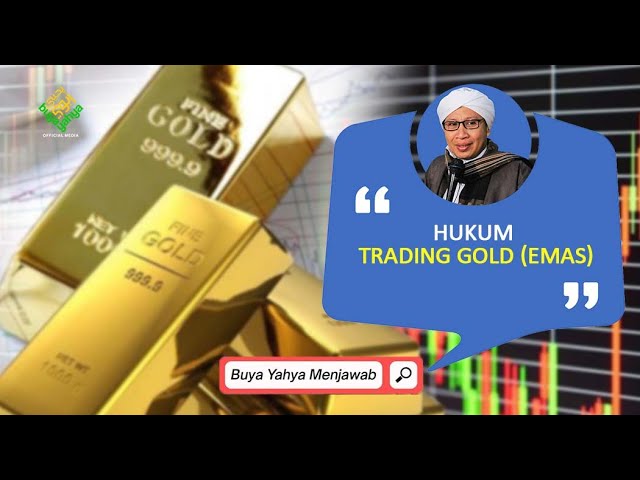 Hukum Trading Emas Dalam Islam